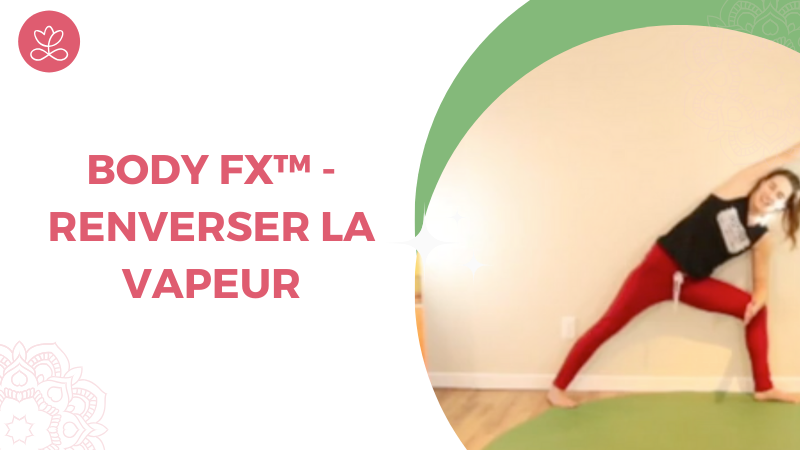 28. Body Fx™️ - Renverser la vapeur avec Mireille Martel